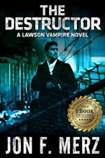 THE DESTRUCTOR: A Lawson Vampire Novel #3