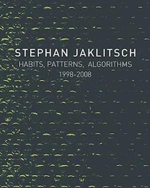 Stephan Jaklitsch: Habits, Patterns & Algorithms