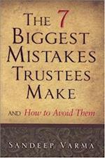 The 7 Biggest Mistakes Trustees Make