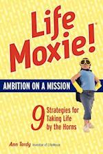 Lifemoxie! Ambition on a Mission