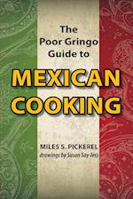 The Poor Gringo Guide to Mexican Cooking