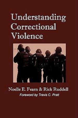 Understanding Correctional Violence