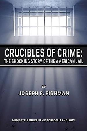 Crucibles of Crime