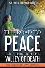 The Road to Peace Runs Through the Valley of Death