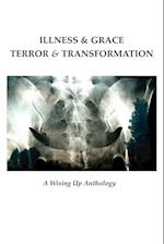Illness & Grace, Terror & Transformation