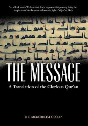 The Message - A Translation of the Glorious Qur'an