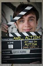 And...Action! My Take on Autism (and Life)