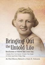 Bringing Out the Untold Life, Recollections of Mildred Reid Grant Gray