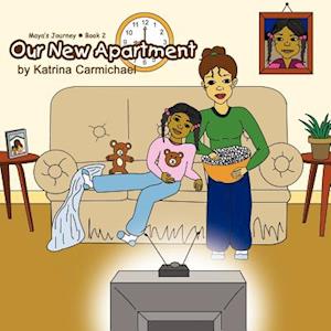 Our New Apartment (Maya's Journey Series - Book 2)