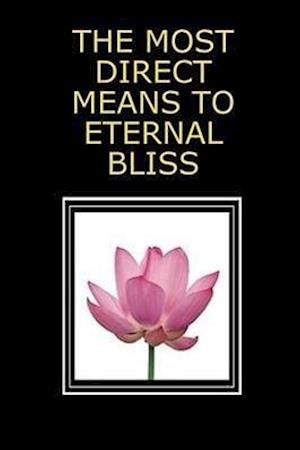 The Most Direct Means to Eternal Bliss