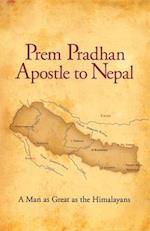 Prem Pradhan Apostle to Nepal