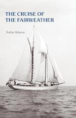 The Cruise of the Fairweather