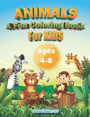 Animals: A Fun Coloring Book: For Kids 4 to 8