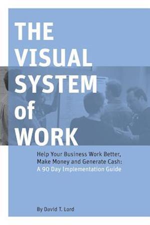 The Visual System of Work