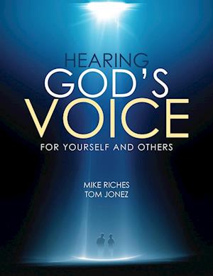 Hearing God's Voice for Yourself and Others