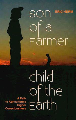 Son of a Farmer, Child of the Earth