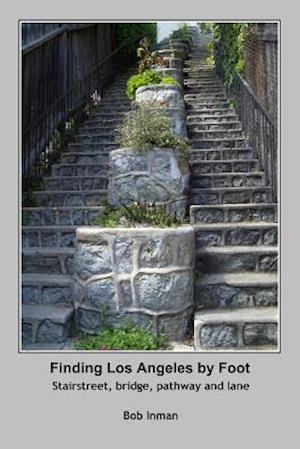 Finding Los Angeles by Foot