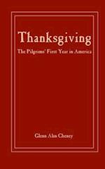 Thanksgiving:: The Pilgrims' First Year in America 