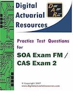 Practice Test Questions for Soa Exam FM / Cas Exam 2