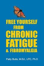 Free Yourself from Chronic Fatigue & Fibromyalgia