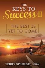 The Keys to Success II: The Best is Yet to Come 