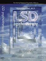 LSD Psychotherapy (4th Edition) : The Healing Potential of Psychedelic Medicine 