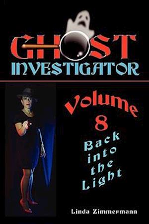 Ghost investigator Volume 8