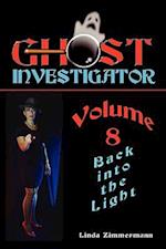 Ghost investigator Volume 8