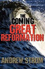 The Coming Great Reformation.. the Coming Worldwide Shaking, Reformation and Street Revival.. the Prophecies That Went Around the World