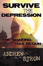 Survive the Depression... the Shaking Has Begun