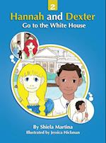 Hannah and Dexter Go to the White House