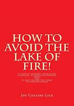 How to Avoid the Lake of Fire!