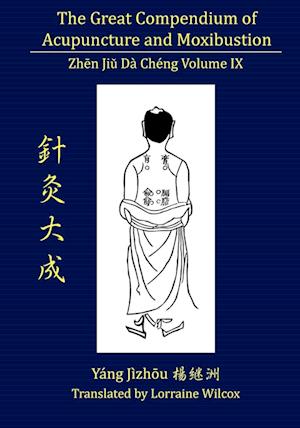 The Great Compendium of Acupuncture and Moxibustion Volume IX