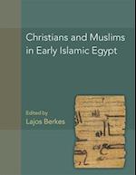 Christians and Muslims in Early Islamic Egypt, 56