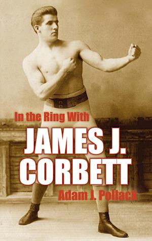 In the Ring with James J. Corbett