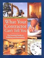 What Your Contractor Can't Tell You