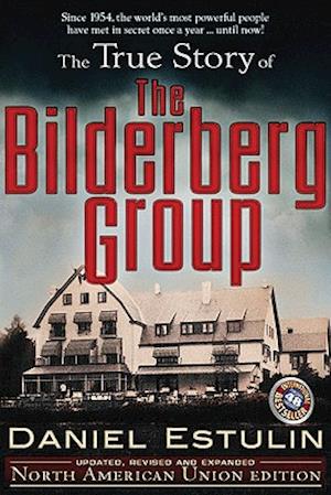 True Story of the Bilderberg Group