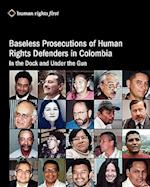 Baseless Prosecutions of Human Rights Defenders in Colombia
