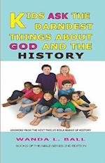 Kids Ask the Darndest Things about God and the History