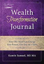Wealth Transformation Journal: How One Word Can Change Your Future, One Day At a Time 