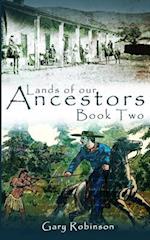 Lands of Our Ancestors Book Two
