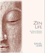 Zen Life : An Open-At-Random Book of Guidance 
