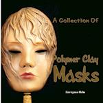 A Collection Of Polymer Clay Masks