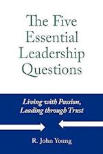 The Five Essential Leadership Questions