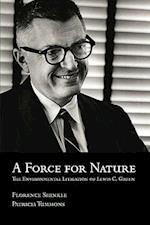 A Force for Nature: The Environmental Litigation of Lewis C. Green 