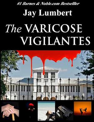 The Varicose Vigilantes Large Print