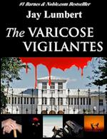 The Varicose Vigilantes Large Print