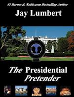 The Presidential Pretender - Large Print