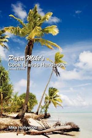 Papa Mike's Cook Islands Handbook Second Edition