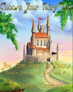 Choose Your Fairy Tale: You Are...Puss in Boots (Choose Your Fairy Tale Book #1)